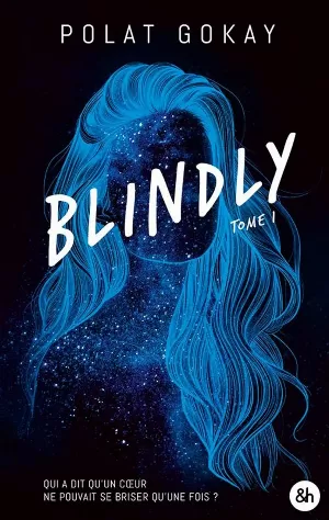 Polat Gokay – Blindly, Tome 1